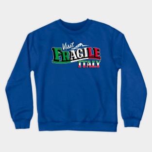 Visit Fragile Italy Crewneck Sweatshirt